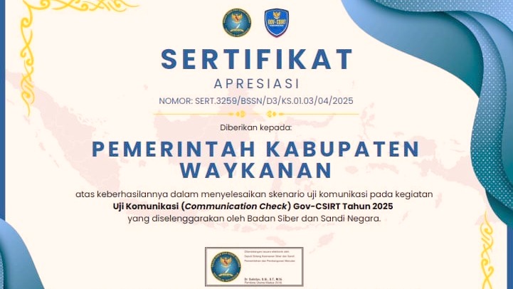Balai Sertifikasi Elektronik Badan Siber dan Sandi Negara (BSSN) Republik Indonesia memberikan piagam apresiasi kepeda Pemkab Waykanan. 
